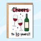 Cheers to 30 years!! - Red Wine