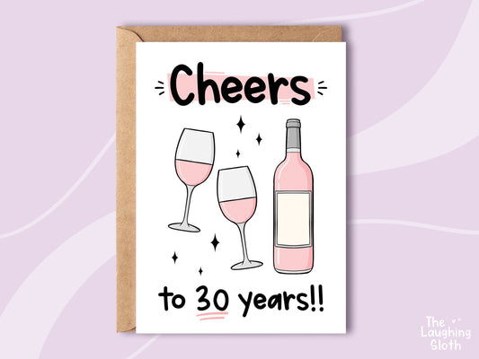 Cheers to 30 years!! - Rose Wine