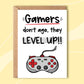 Gamers Don't Age, They Level Up!! - Red & Grey