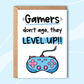 Gamers Don't Age, They Level Up!! - Blue