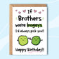 If Brothers Were Bogeys - Birthday