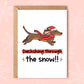 Dachshing Through The Snow! Sausage Dog