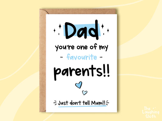 Dad, You're One Of My Favourite Parents!!