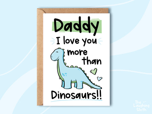 Daddy I Love You More Than Dinosaurs! - Blue